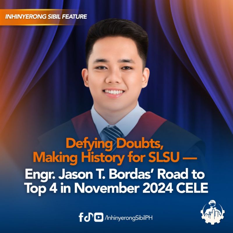 Defying Doubts, Making History for SLSU — Engr. Jason T. Bordas’ Road to Top 4 in November 2024 CELE